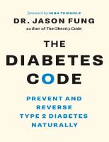 The Diabetes Code: Prevent and Reverse Type 2 Diabetes Naturally (The Wellness Code Book Two)
 9781771642651, 9781771642668