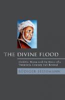 The divine flood : Ibrāhīm Niasse and the roots of a twentieth-century Sufi revival
 9780195384321, 2010036085