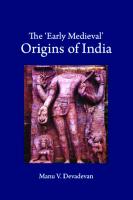 The 'Early Medieval' Origins of India
 1108494579, 9781108494571