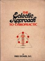 The eclectic approach to chiropractic [Second Edition]