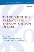 The Elijah-Elisha Narrative in the Composition of Luke
 9781472550910, 9780567313355, 9780567337962