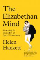 The Elizabethan Mind: Searching for the Self in an Age of Uncertainty
 9780300265248, 0300265247
