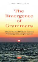 THE EMERGENCE OF GRAMMARS: A CLOSER LOOK AT  DIALECTS BETWEEN PHONOLOGY AND MORPHOSYNTAX
 9781536198881, 9781685070229