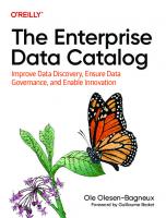 The Enterprise Data Catalog: Improve Data Discovery, Ensure Data Governance, and Enable Innovation [1 ed.]
 149209871X, 9781492098713