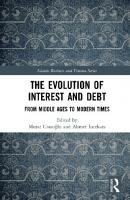 The Evolution of Interest and Debt: From Middle Ages to Modern Times
 1003041248, 9781003041245