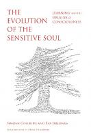 The Evolution of the Sensitive Soul: Learning and the Origins of Consciousness
