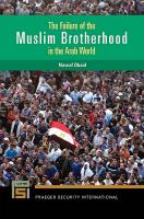 The Failure of the Muslim Brotherhood in the Arab World (Praeger Security International)
 2019045552, 9781440873966, 9781440873973, 1440873968