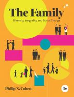 The Family: Diversity, Inequality, and Social Change [3 ed.]
 0393537323, 9780393537321, 9780393422924, 9780393537239