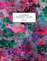 The Fashion Insiders' Guide to Paris
 9781613124802, 9781419707223