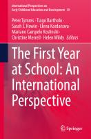 The First Year at School: An International Perspective (International Perspectives on Early Childhood Education and Development, 39)
 3031285883, 9783031285882