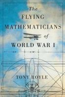 The Flying Mathematicians of World War I
 9780228003731, 0228003733