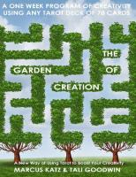 The Garden of Creation: Create Stories with Tarot (Gated Spreads of Tarot Book 5)