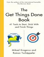 The Get Things Done Book: 41 Tools to Start, Stick With and Finish Things
 180081464X, 9781800814646