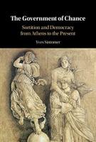 The Government of Chance: Sortition and Democracy from Athens to the Present
 1009285637, 9781009285636