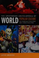 The Greenwood Encyclopedia of World Popular Culture, Vol. 2: Latin America
 0313332568, 9780313332562