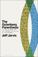 The Gutenberg Parenthesis: The Age of Print and Its Lessons for the Age of the Internet
 9781501394829,  9781501394867,  9781501394850