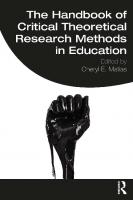 The Handbook of Critical Theoretical Research Methods in Education
 2020052763, 2020052764, 9780367174675, 9780367174682, 9780429056963