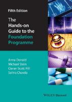 The hands-on guide to the Foundation Programme [Fifth edition]
 9781119548911, 1119548918, 9781322297040, 1322297045, 9781118767443, 9781118767450, 9781118767467