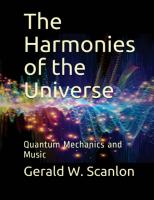 The Harmonies of the Universe
 9798567743324