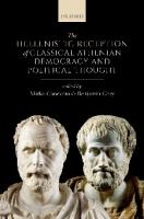 The Hellenistic Reception of Classical Athenian Democracy and Political Thought
 9780198748472, 0198748477