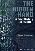 The Hidden Hand: A Brief History of the CIA
 1444351362, 9781444351361