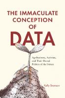 The Immaculate Conception of Data: Agribusiness, Activists, and Their Shared Politics of the Future
 9780228012535