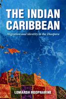 The Indian Caribbean: Migration and Identity in the Diaspora
 9781496814388, 9781496814425, 9781496823489