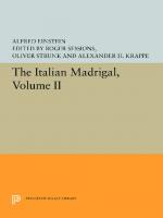 The Italian Madrigal: Volume II
 9780691200729