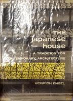 The Japanese House: A Tradition for Contemporary Architecture
 0804803048, 9780804803045