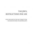 The Jews, Instructions for Use: Four Eighteenth-Century Projects for the Emancipation of European Jews
 9781618110503