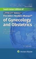 The Johns Hopkins Manual of Gynecology and Obstetrics South Asian Edition [6th Edition]
 9789389859669, 9781975140205
