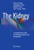 The kidney a comprehensive guide to pathologic diagnosis and management
 9781493932856, 1493932853, 9781493932863, 1493932861