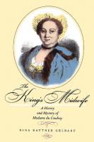 The King's Midwife: A History and Mystery of Madame du Coudray [Reprint 2019 ed.]
 9780520924109