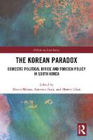 The Korean Paradox: Domestic Political Divide and Foreign Policy in South Korea
 9781138542402, 9781351008761