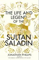 The Life and Legend of the Sultan Saladin
 9780300247060, 0300247060