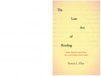 The lost art of reading: why books matter in a distracted time
 9781570616709, 1570616701