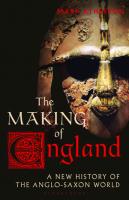 The Making of England: A New History of the Anglo-Saxon World
 1838604030, 9781838604035