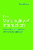 The Materiality of Interaction: Notes on the Materials of Interaction Design
 0262037513, 9780262037518