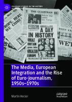 The Media, European Integration And The Rise Of Euro-journalism, 1950s–1970s
 3030287777,  9783030287771,  9783030287788