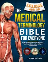 The Medical Terminology Bible For Everyone: No More Medical Misunderstandings. Your Study Guide to Demystifying Health Jargon
 9798852377197