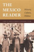 The Mexico Reader: History, Culture, Politics
 0822330423, 9780822330424