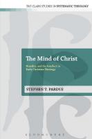The Mind of Christ: Humility and the Intellect in Early Christian Theology
 9780567420589, 9781472551382, 9780567220356