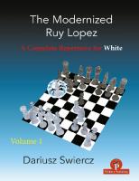 The Modernized Ruy Lopez - Volume 1: A Complete Repertoire for White [1, 1 ed.]
 9464201037, 9789464201031
