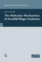 The Molecular Mechanisms of Axenfeld-Rieger Syndrome (Medical Intelligence Unit)
 0387262229, 9780387262222