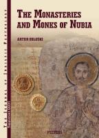 The Monasteries and Monks of Nubia (Journal of Juristic Papyrology Supplements, 36)
 9789042948181, 9042948183