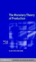 The Monetary Theory of Production 
 0521812119, 9780521812115, 9780511064586