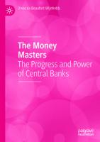 The Money Masters: The Progress and Power of Central Banks [1st ed.]
 9783030400408, 9783030400415