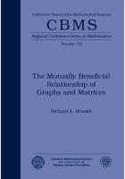 The Mutually Beneficial Relationship of Graphs and Matrices (CBMS Regional Conference Series in Mathematics) (CBMS Regional Conference Series in Mathematics, 115) [New ed.]
 0821853155, 9780821853153