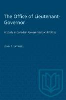 The Office of Lieutenant-Governor: A Study in Canadian Government and Politics
 9781487583811