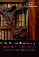The Oxford Handbook of British Philosophy in the Eighteenth Century
 9780199549023, 0199549028